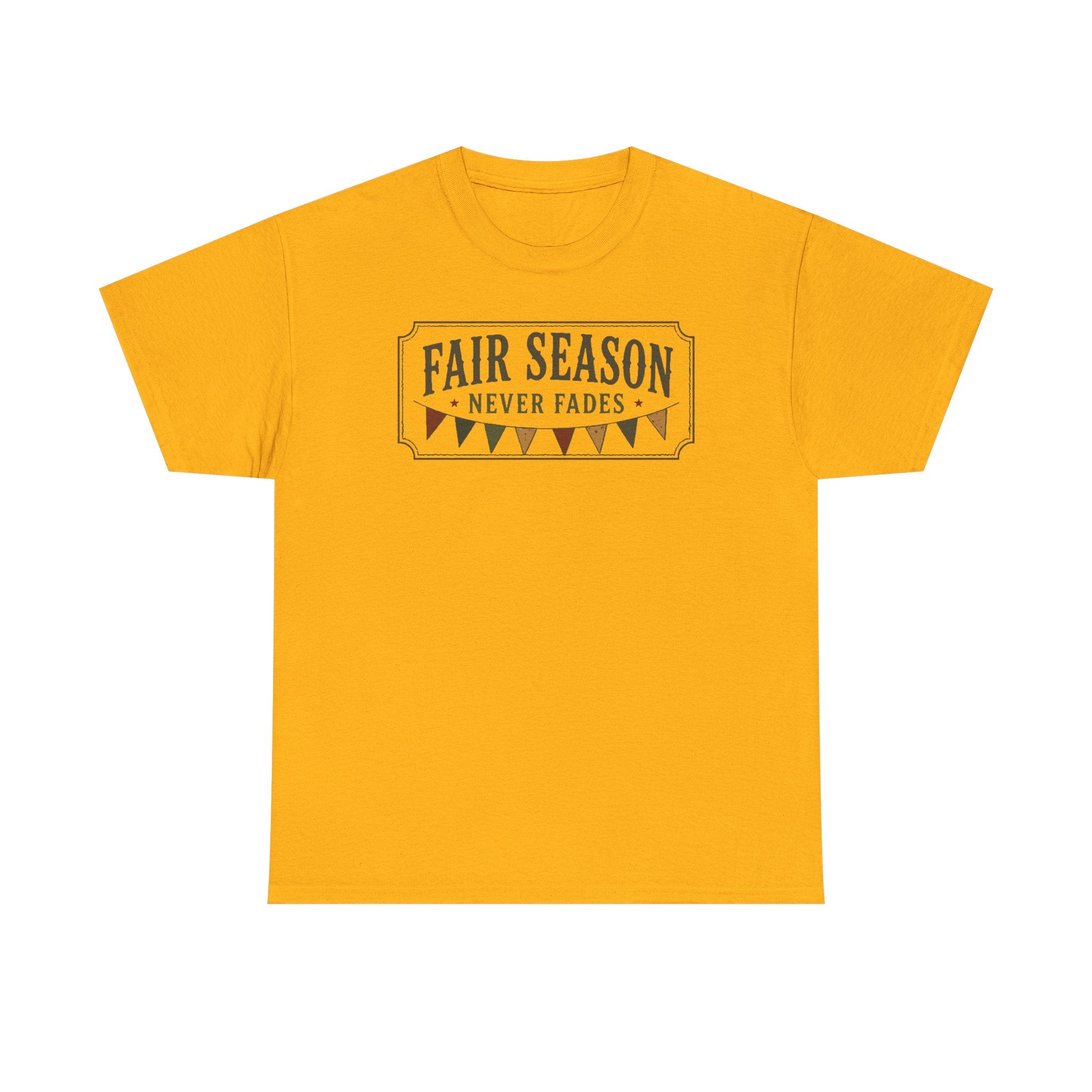 Fair Season Tee — "Fair Season Never Fades" Graphic T-Shirt