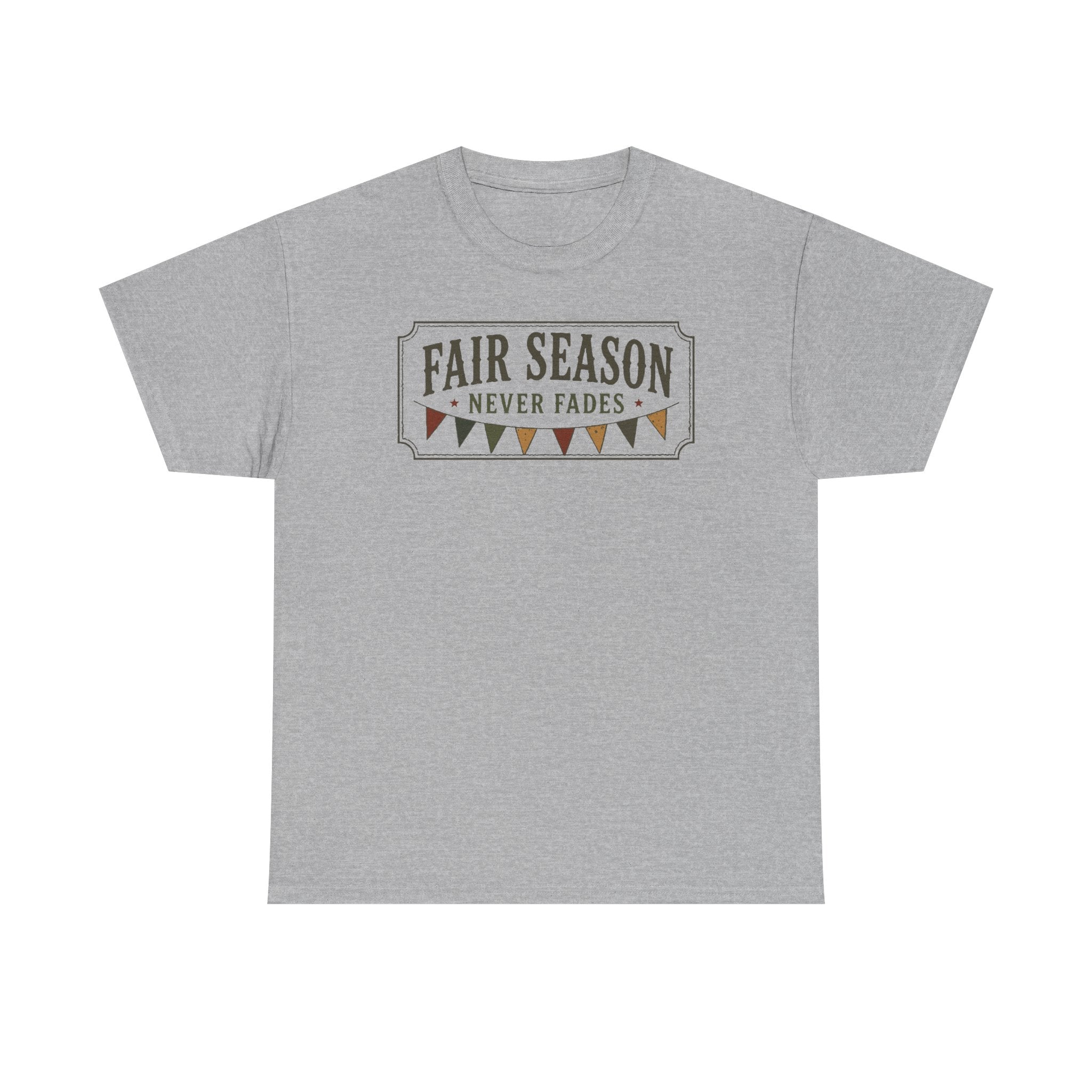 Fair Season Tee — "Fair Season Never Fades" Graphic T-Shirt